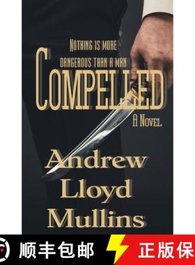【3-4周达】Compelled: A Novel [9781643902227]