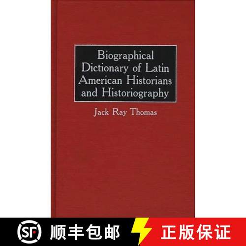 预订 Biographical Dictionary of Latin American Historians and Historiography [9780313230042]