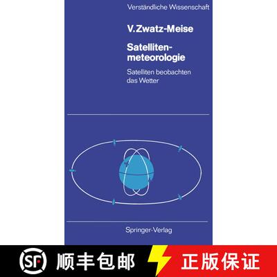 【3-4周达】Satellitenmeteorologie: Satelliten beobachten das Wetter [9783540175544]