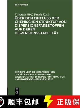 【3-4周达】UEber den Einfluss der chemischen Struktur von Dispersionsfarbstoffen auf deren Dispersion... [9783112584590]