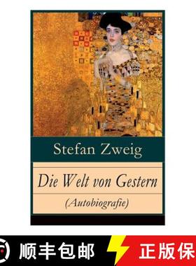 【3-4周达】Die Welt von Gestern (Autobiografie): Erinnerungen eines Europäers - Das goldene Zeitalte... [9788027317295]