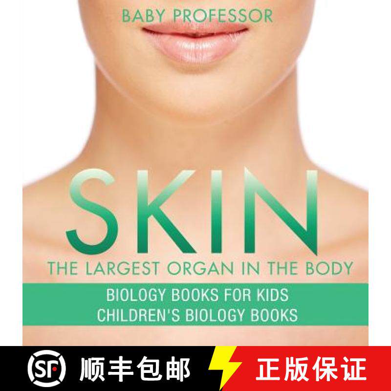 【3-4周达】Skin: The Largest Organ In The Body - Biology Books for Kids | Children's Biology Books [9781541938892]