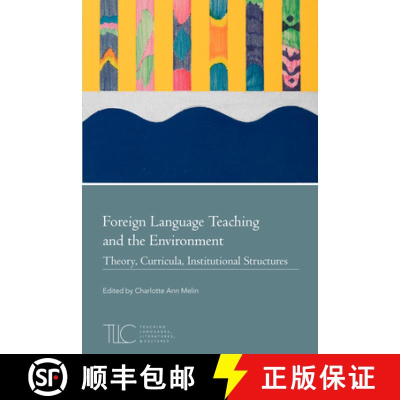 【3-4周达】Foreign Language Teaching and the Environment: Theory, Curricula, Institutional Structures [9781603294676]