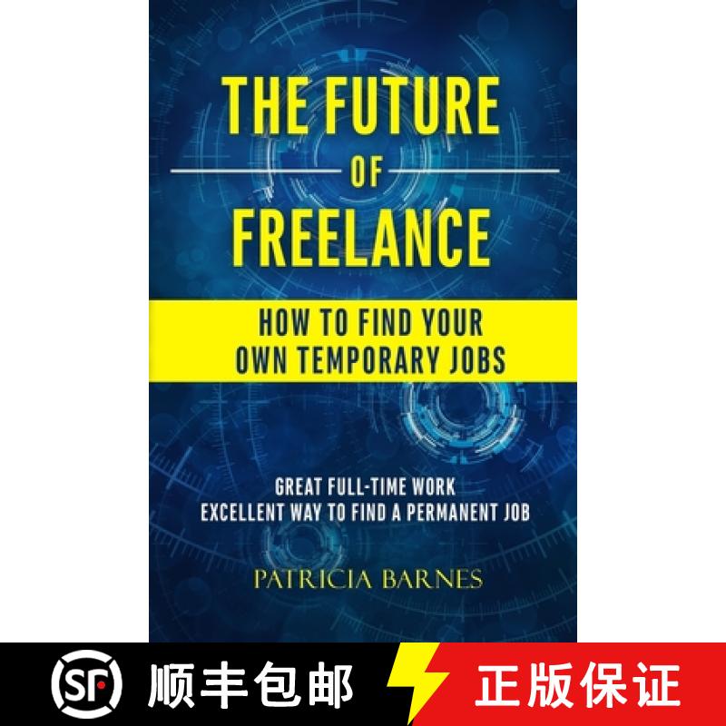 【2-3周达】The Future of Freelance: How to Find Your Own Temporary Jobs [9781951772833]