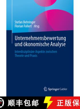 【3-4周达】Unternehmensbewertung und ökonomische Analyse : Interdisziplinäre Aspekte zwischen Theor... [9783658402341]