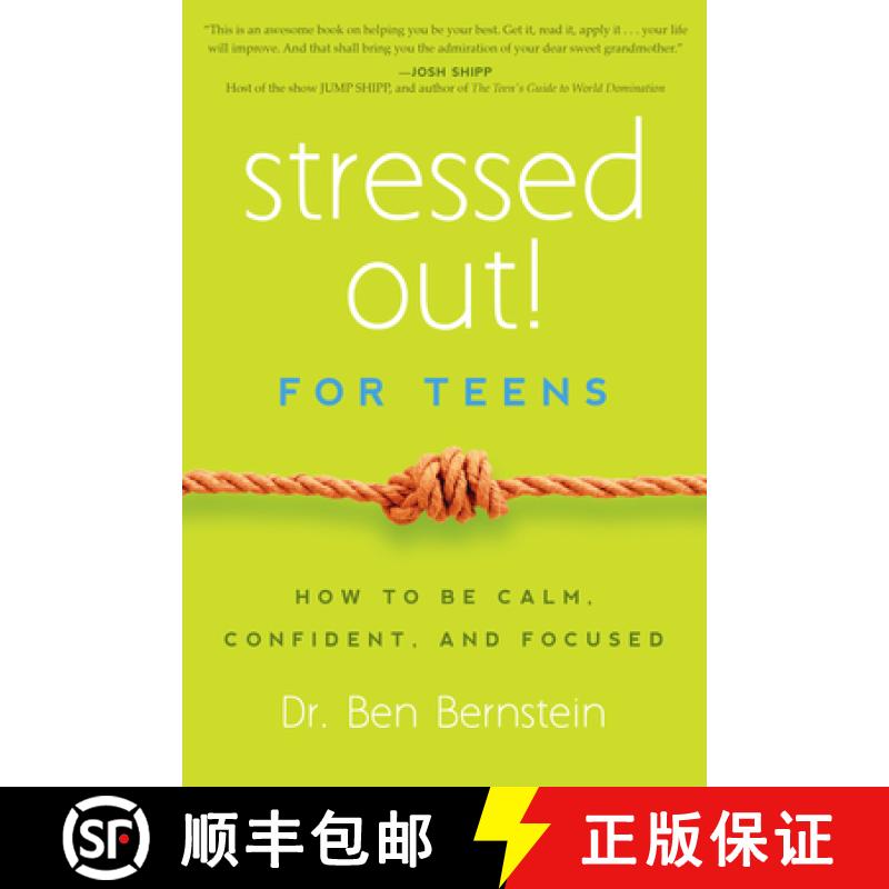 预订 Stressed Out! for Teens: How to Be Calm, Confident, and Focused [9781939629388]