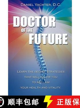 【3-4周达】Doctor of the Future: Learn the Secret Strategies That Will Allow You to Reclaim Your Heal... [9781599321561]