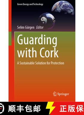【3-4周达】Guarding with Cork: A Sustainable Solution for Protection [9783031728815]