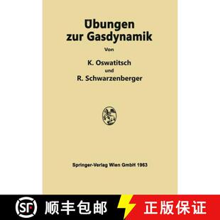 【3-4周达】UEbungen Zur Gasdynamik: 255 Aufgaben Nebst Loesungen Mit Einer Sammlung Von Formeln Und T... [9783709159514]