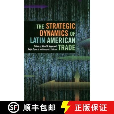 【3-4周达】The Strategic Dynamics of Latin American Trade [9780804749008]