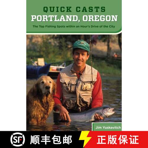 【3-4周达】Quick Casts: Portland, Oregon : The Top Fishing Spots Within An Hour'S Drive Of The City (... [9780762773374]