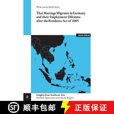 【3-4周达】Thai Marriage Migrants in Germany and their Employment Dilemma after the Residence Act of ... [9783962031213]