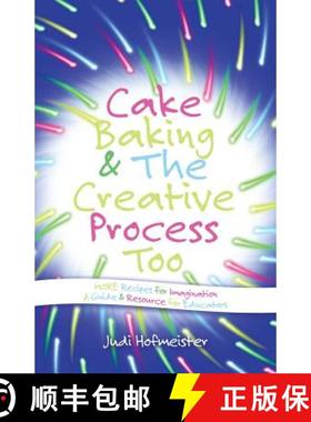 【3-4周达】Cake Baking & the Creative Process: Recipes for Imagination! a Resource for Educators [9781452590042]