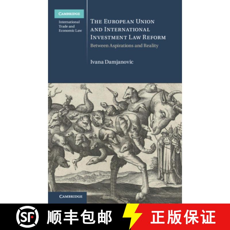【3-4周达】The European Union and International Investment Law Reform: Between Aspirations and Reality [9781009345392]