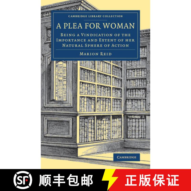 【3-4周达】Plea for Woman: Being a Vindication of the Importance and Extent of her Natural Sphere of ... [9781108084703]