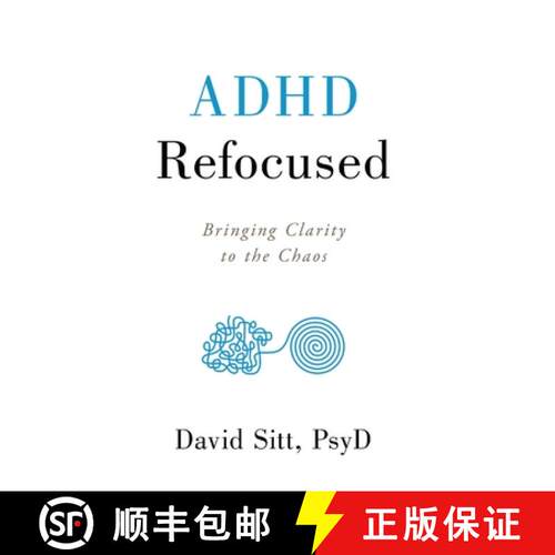 【3-4周达】精装 ADHD Refocused: Bringing Clarity to the Chaos [9781544507309]