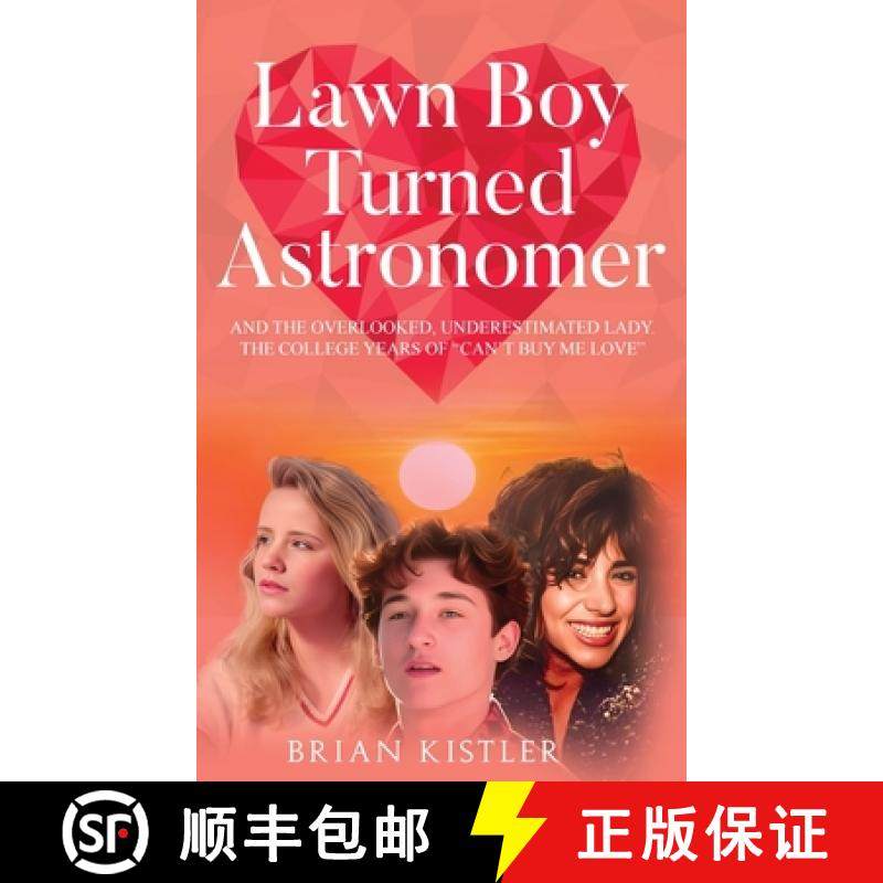 预订 Lawn Boy Turned Astronomer: And The Overlooked, Underestimated Lady (The College Years Of 'Can't... [9781965134924]