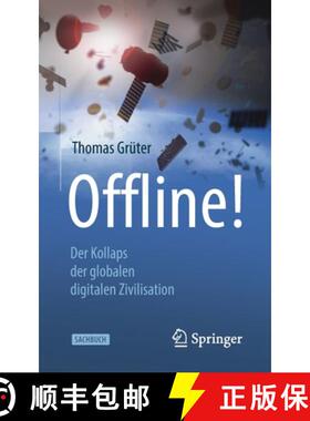 预订 Offline! : Der Kollaps der globalen digitalen Zivilisation [9783662633854]