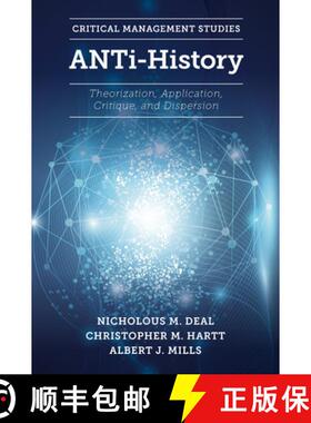 【3-4周达】Anti-History: Theorization, Application, Critique and Dispersion [9781804552421]