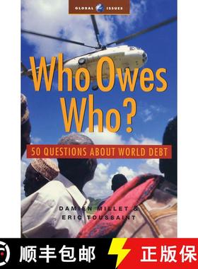 【3-4周达】Who Owes Who?: 50 Questions about World Debt [9781842774274]