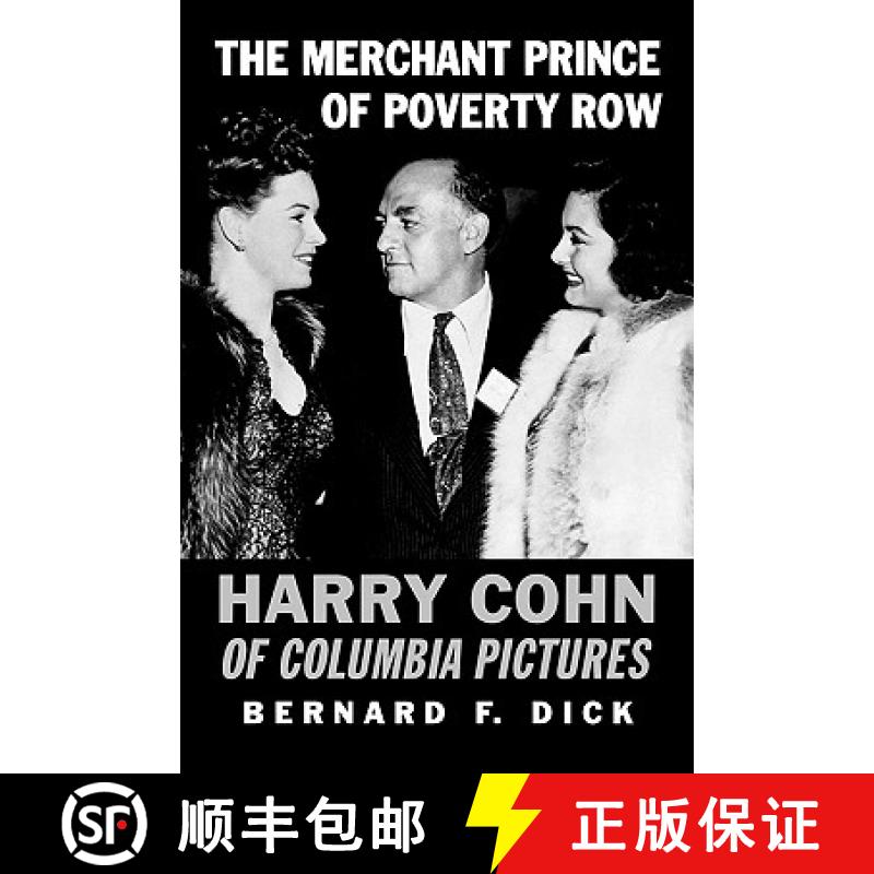 【3-4周达】The Merchant Prince of Poverty Row: Harry Cohn of Columbia Pictures [9780813193236]