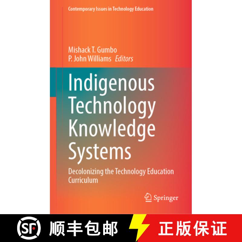 【3-4周达】Indigenous Technology Knowledge Systems : Decolonizing the Technology Education Curriculum [9789819913954]