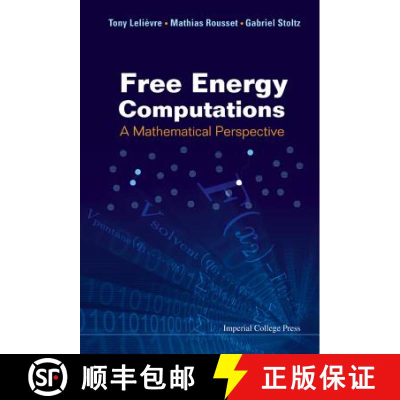 【4周达】自由能计算：数学透视 Free Energy Computations: A Mathematical Perspective [9781848162471]