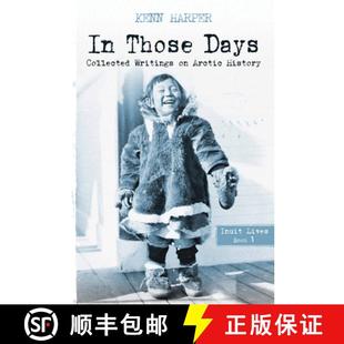 9781927095584 History Collected 4周达 Writings Days Those Arctic Inuit Lives