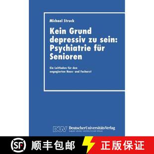 【3-4周达】Kein Grund depressiv zu sein: Psychiatrie für Senioren : Ein Leitfaden für den engagiert... [9783824421398]