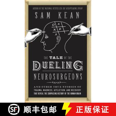 【3-4周达】精装 The Tale of the Dueling Neurosurgeons: The History of the Human Brain as Revealed by ... [9780316182348]
