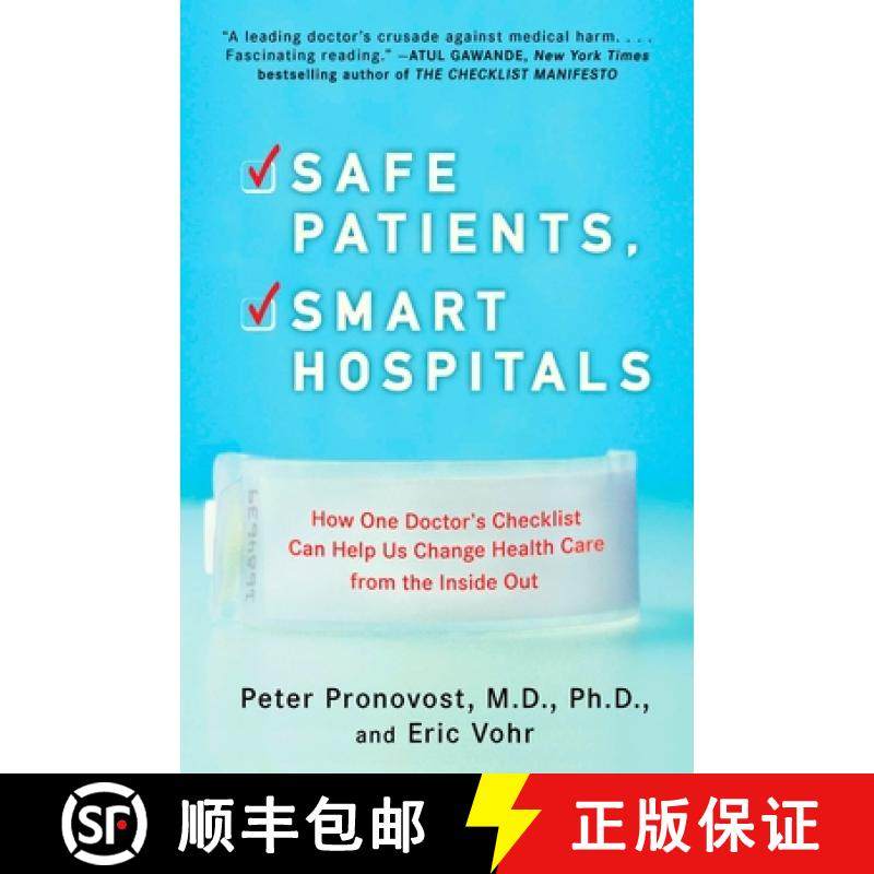 【3-4周达】Safe Patients, Smart Hospitals: How One Doctor's Checklist Can Help Us Change Health Care ... [9780452296862]