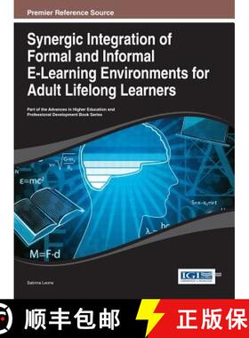 【3-4周达】Synergic Integration of Formal and Informal E-Learning Environments for Adult Lifelong Lea... [9781466646551]