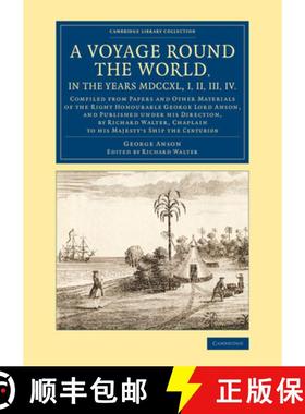 【3-4周达】Voyage round the World, in the Years MDCCXL, I, II, III, IV: Compiled from Papers and Othe... [9781108074995]