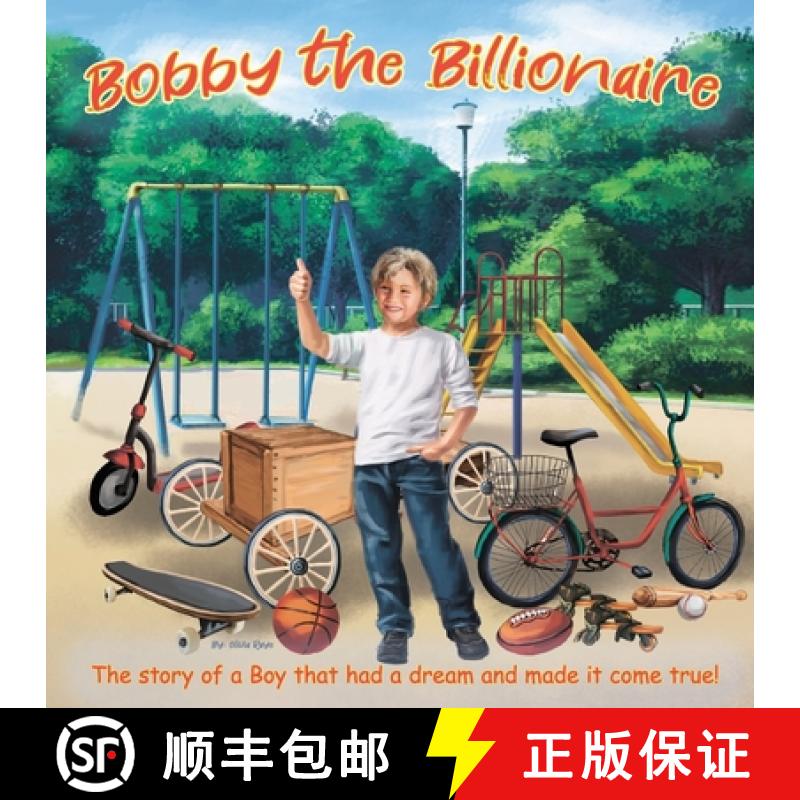 【2-3周达】Bobby The Billionaire: The Story of a Boy That Had a Dream and Made It Come True [9798885820158]