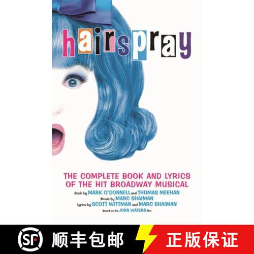 【3-4周达】Hairspray : The Complete Book and Lyrics of the Hit Broadway Musical [9781557835147]