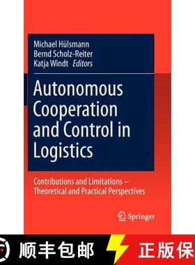 【3-4周达】Autonomous Cooperation and Control in Logistics : Contributions and Limitations - Theoreti... [9783642194689]