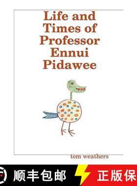 【3-4周达】Life and Times of Professor Ennui Pidawee [9780578005232]