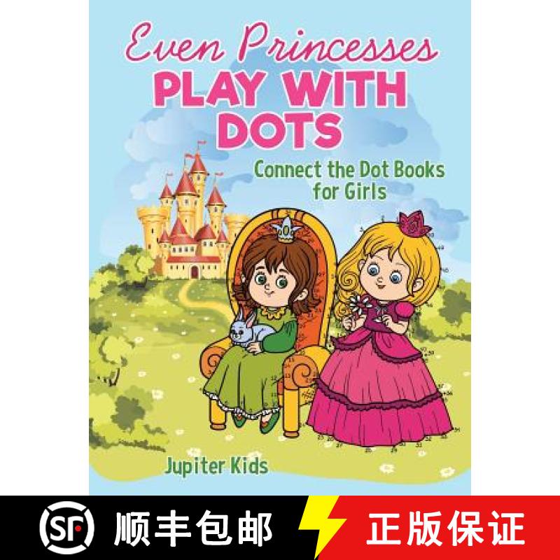 【3-4周达】Even Princesses Play with Dots - Connect the Dot Books for Girls [9781541935693]