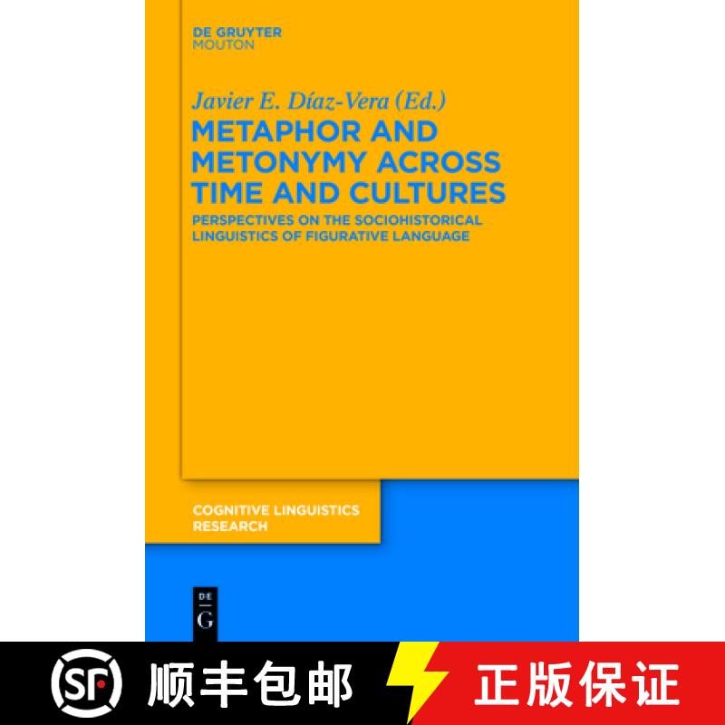 【3-4周达】Metaphor and Metonymy Across Time and Cultures: Perspectives on the Sociohistorical Lingui... [9783110555097]