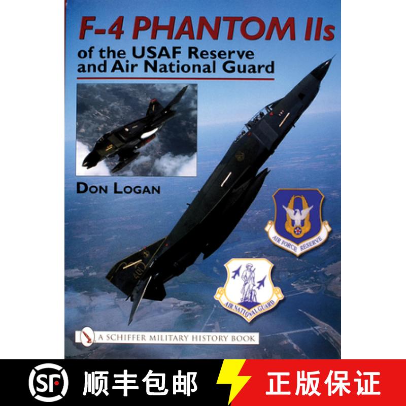 【3-4周达】F-4 Phantom IIS of the USAF Reserve and Air National Guard [9780764316272]