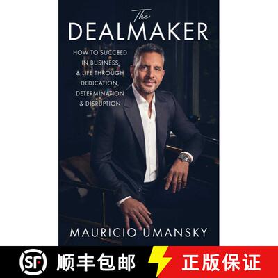 【3-4周达】The Dealmaker: How to Succeed in Business & Life Through Dedication, Determination & Disru... [9781668010655]