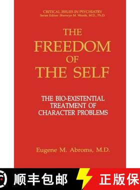 【3-4周达】The Freedom of the Self: The Bio-Existential Treatment of Character Problems [9781461362555]