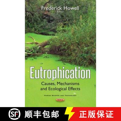 【3-4周达】Eutrophication: Causes, Mechanisms and Ecological Effects [9781536121735]