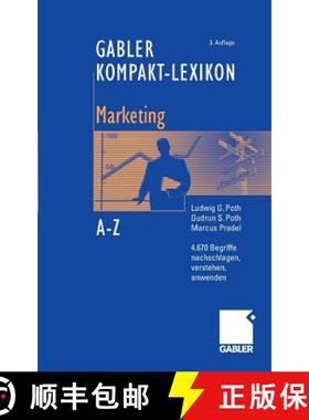 【3-4周达】Gabler Kompakt-Lexikon Marketing: 4.670 Begriffe aus den Bereichen Marketing, Medien- und ... [9783834901415]