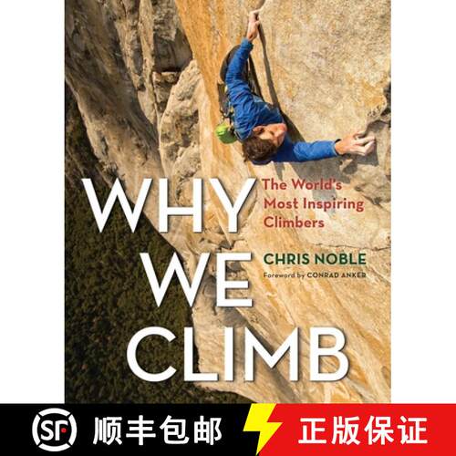 【3-4周达】Why We Climb : The World's Most Inspiring Climbers [9781493018536]