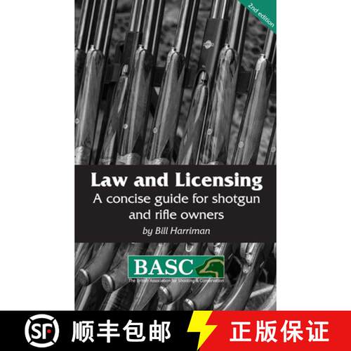 【3-4周达】Law and Licensing: A Concise Guide for Shotgun and Rifle Owners - BASC Handbook [9781846892806]