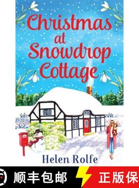 【3-4周达】Christmas at Snowdrop Cottage: The perfect heartwarming feel-good festive read from bestse... [9781804156674]