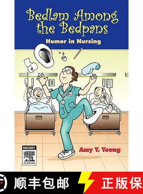 【3-4周达】Bedlam Among the Bedpans: Humor in Nursing [9780323045247]