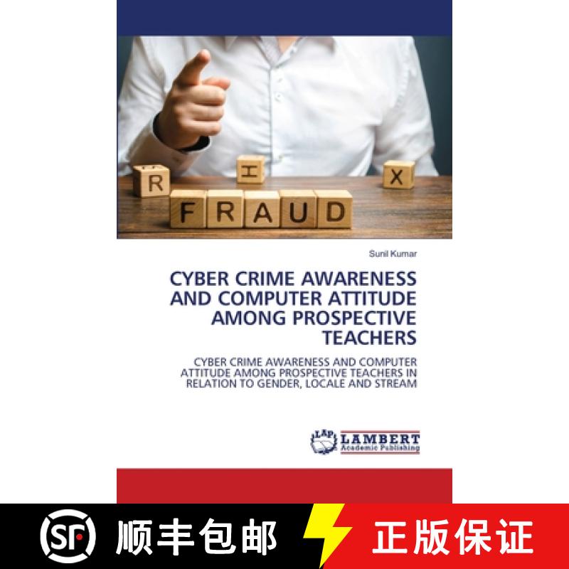 【2-3周达】Cyber Crime Awareness and Computer Attitude Among Prospective Teachers [9786208010133]