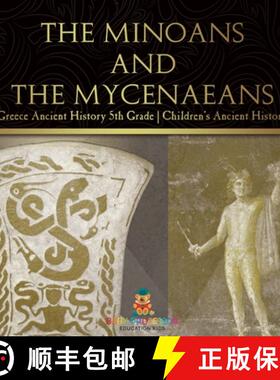 【3-4周达】The Minoans and the Mycenaeans - Greece Ancient History 5th Grade | Children's Ancient His... [9798869411068]